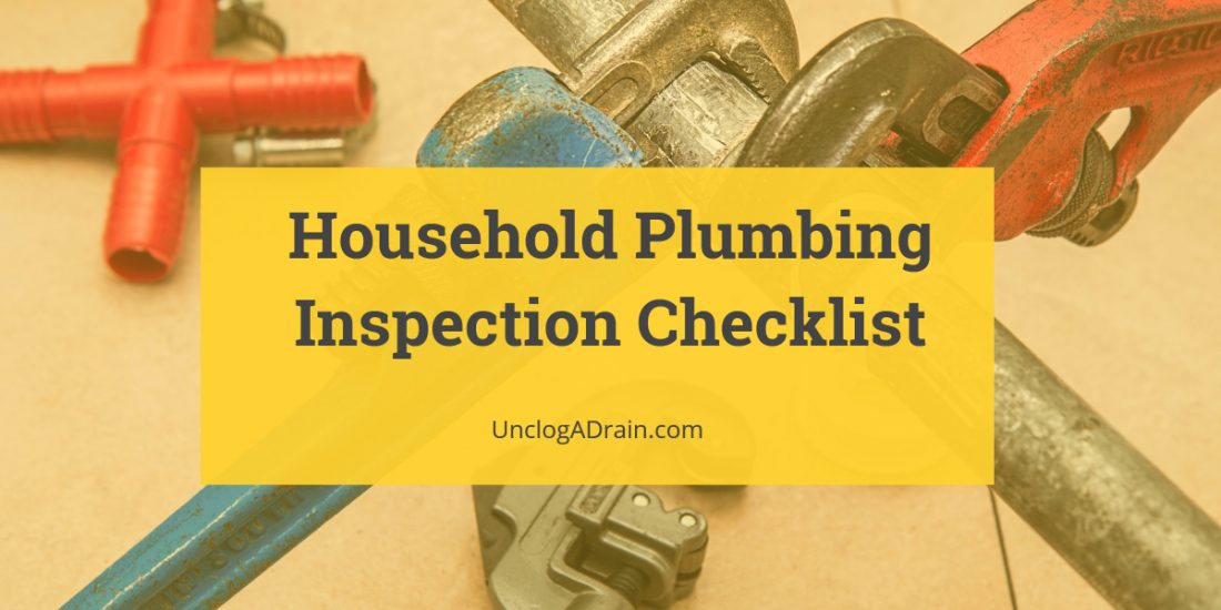 Household Plumbing Inspection Checklist | UnclogADrain.com