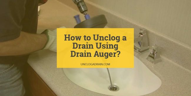 How to Use a Drain Auger to Unclog a Drain? | UnclogADrain.com